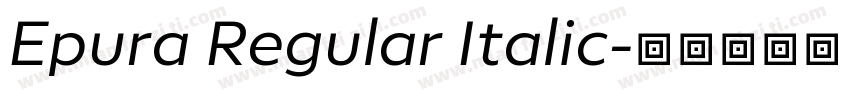 Epura Regular Italic字体转换
